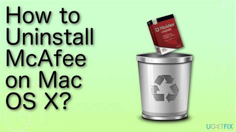 How to Uninstall McAfee on Mac OS X .
